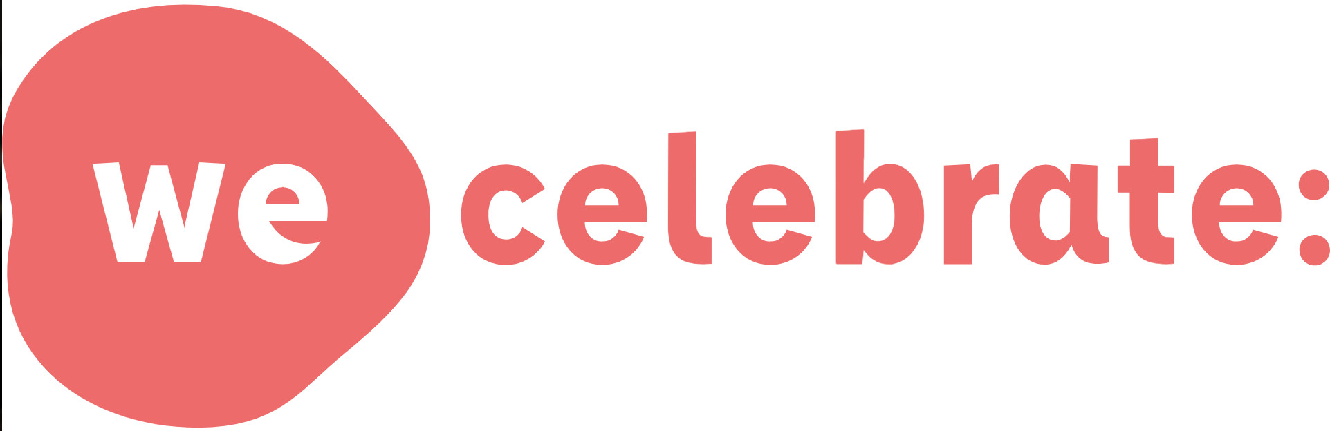 we celebrate: